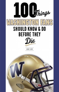 表紙画像: 100 Things Washington Fans Should Know &amp; Do Before They Die 1st edition 9781629373416