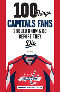 Cover image: 100 Things Capitals Fans Should Know &amp; Do Before They Die 1st edition 9781629373386