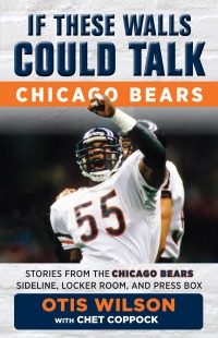 صورة الغلاف: If These Walls Could Talk: Chicago Bears 1st edition 9781629374086