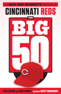 صورة الغلاف: The Big 50: Cincinnati Reds 1st edition 9781629375410