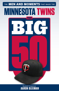 Imagen de portada: The Big 50: Minnesota Twins 1st edition 9781629375427