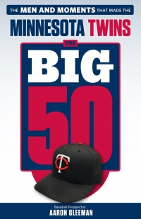 صورة الغلاف: The Big 50: Minnesota Twins 1st edition 9781629375427