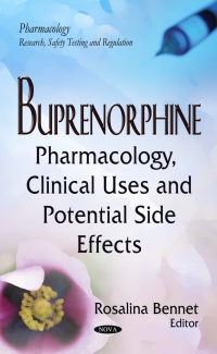 Imagen de portada: Buprenorphine: Pharmacology, Clinical Uses and Potential Side Effects 9781633211360