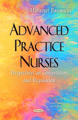 Imagen de portada: Advanced Practice Nurses: Perspectives on Competition and Regulation 9781633216259