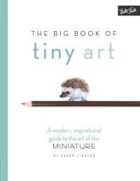 表紙画像: The Big Book of Tiny Art 9781633221796