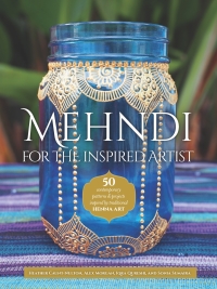 صورة الغلاف: Mehndi for the Inspired Artist 9781633222410