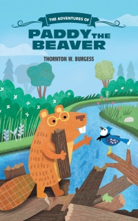表紙画像: The Adventures of Paddy the Beaver 9781633225541