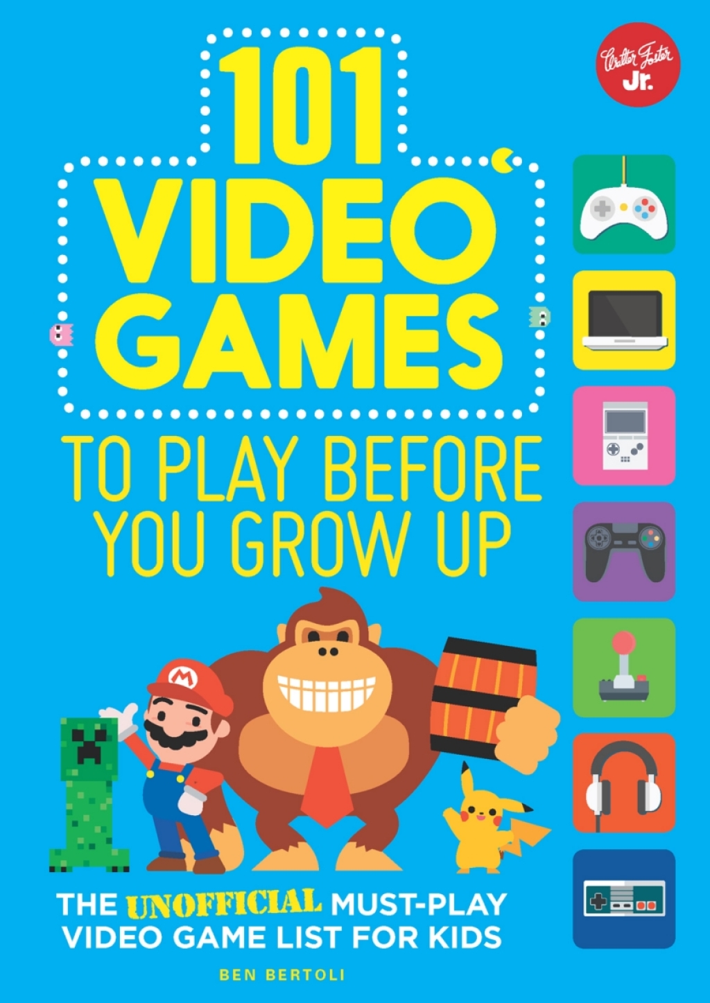101 Video Games to Play Before You Grow Up The unofficial must-play video game list for kids