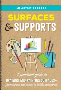 Cover image: Artist Toolbox: Surfaces & Supports 9781633226081