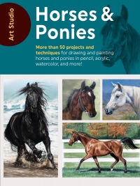 صورة الغلاف: Art Studio: Horses & Ponies 9781633226951