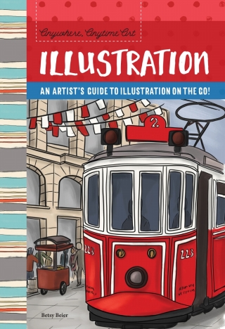 Cover image: Anywhere, Anytime Art: Illustration 9781633226999