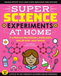 Omslagafbeelding: SUPER Science Experiments: At Home 9781633228726