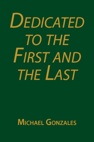 Cover image: Dedicated to the First and the Last 9781633381797