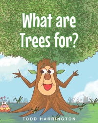 Cover image: What are Trees for? 9781633382329