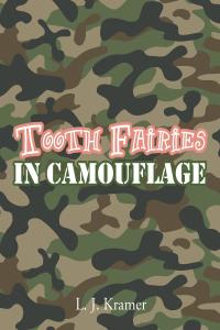 Cover image: Tooth Fairies in Camouflage 9781633382480