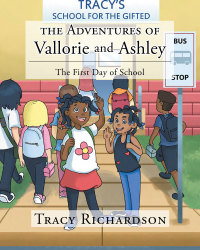 Omslagafbeelding: The Adventures of Vallorie and Ashley: The First Day of School 9781633382756