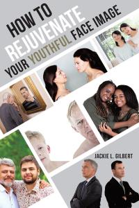 Imagen de portada: How to Rejuvenate Your Youthful Face Image 9781633383142