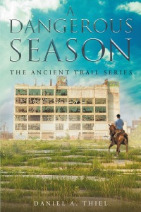 Imagen de portada: A Dangerous Season: The Ancient Trail Series 9781633383609