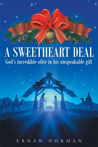 Cover image: A Sweetheart Deal: God's incredible offer in his unspeakable gift 9781633383869