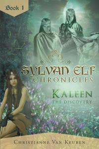 Cover image: Sylvan Elf Chronicles: Kaleen the Discovery: Book One 9781633386358