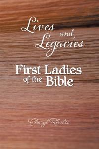 Cover image: Lives and Legacies: First Ladies of the Bible 9781633389823