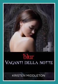 Imagen de portada: Blur - Vaganti della notte 9781633390829