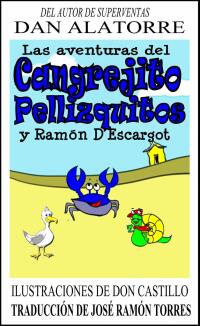 表紙画像: Las Aventuras Del Cangrejito Pellizquitos Y Ramón D’Escargot 9781633393608