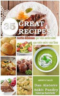 Imagen de portada: 35 Recettes Délicieuses Que Vous Auriez Aimé Que Votre Mère Vous Fasse 9781633395787