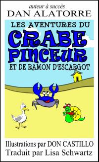 Cover image: Les Aventures Du Crabe Pinceur Et De Ramon D'escargot 9781633395794