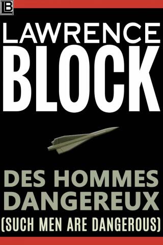 Cover image: Des Hommes Dangereux (Such Men Are Dangerous) 9781633399440