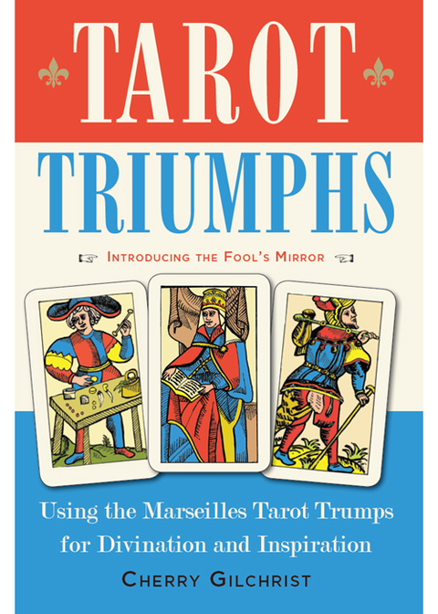 Tarot Triumphs: Using the Tarot Trumps for Divination and Inspiration - FULL INSTANT DOWNLOAD | PDF DOCX EPUB