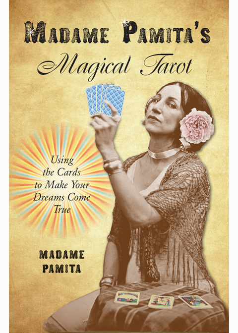 Madame Pamita's Magical Tarot: Using the Cards to Make Your Dreams Come True - FULL INSTANT DOWNLOAD | PDF DOCX EPUB