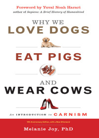 Imagen de portada: Why We Love Dogs, Eat Pigs, and Wear Cows 9781590035016