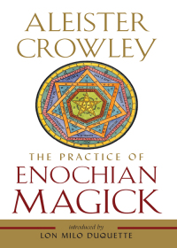 Omslagafbeelding: The Practice of Enochian Magick 9781578636891