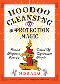 صورة الغلاف: Hoodoo Cleansing and Protection Magic 9781578636976