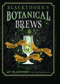 Cover image: Blackthorn's Botanical Brews 9781578637157