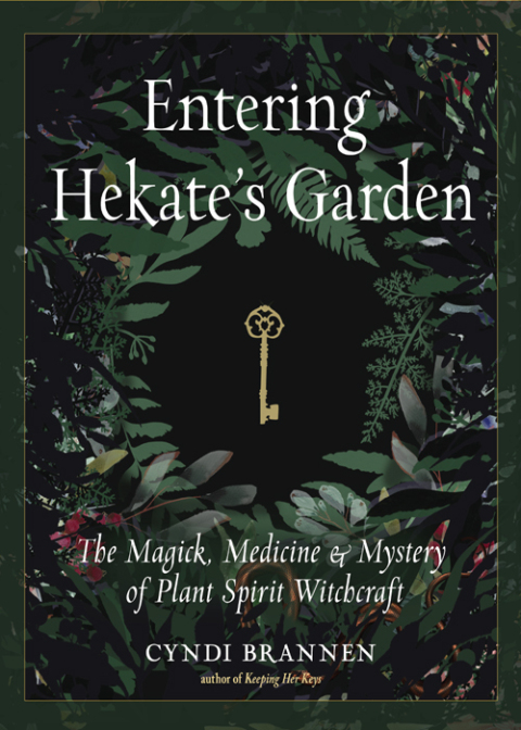 Entering Hekate's Garden: The Magick, Medicine & Mystery of Plant Spirit Witchcraft - FULL INSTANT DOWNLOAD | PDF DOCX EPUB