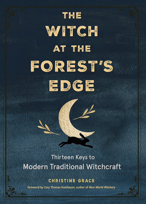 The Witch at the Forest's Edge: Thirteen Keys to Modern Traditional Witchcraft - FULL INSTANT DOWNLOAD | PDF DOCX EPUB