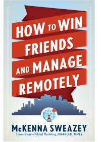Cover image: How to Win Friends and Manage Remotely 9781632652027