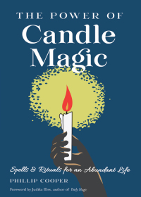 Cover image: The Power of Candle Magic 9781578637942