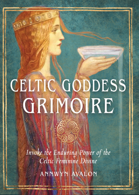 Celtic Goddess Grimoire: Invoke the Enduring Power of the Celtic Feminine Divine - FULL INSTANT DOWNLOAD | PDF DOCX EPUB