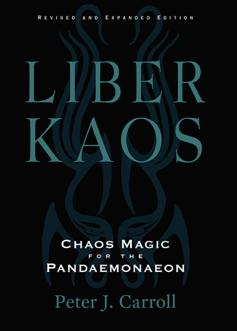 Liber Kaos: Chaos Magic for the Pandaemonaeon (Revised and Expanded Edition) - FULL INSTANT DOWNLOAD | PDF DOCX EPUB