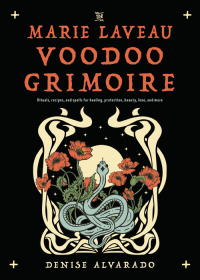 Cover image: The Marie Laveau Voodoo Grimoire 9781578638130