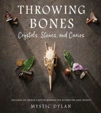 Cover image: Throwing Bones, Crystals, Stones, and Curios 9781578638369