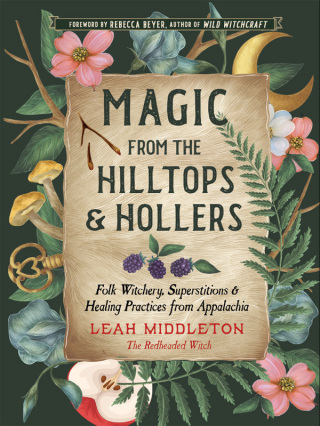 Cover image: Magic from the Hilltops and Hollers 9781578638802