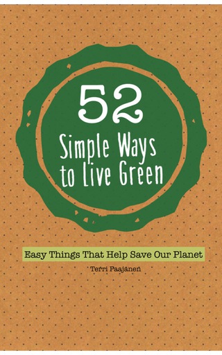 Cover image: 52 Simple Ways To Live Green