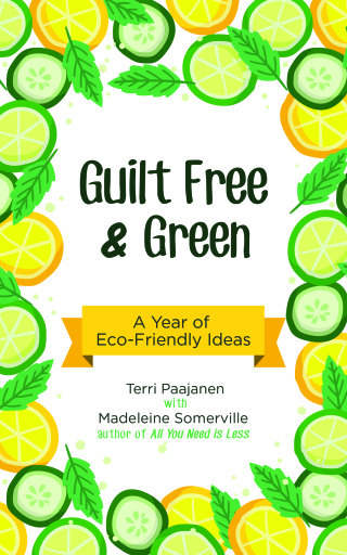 Cover image: Guilt Free & Green 9781633531376