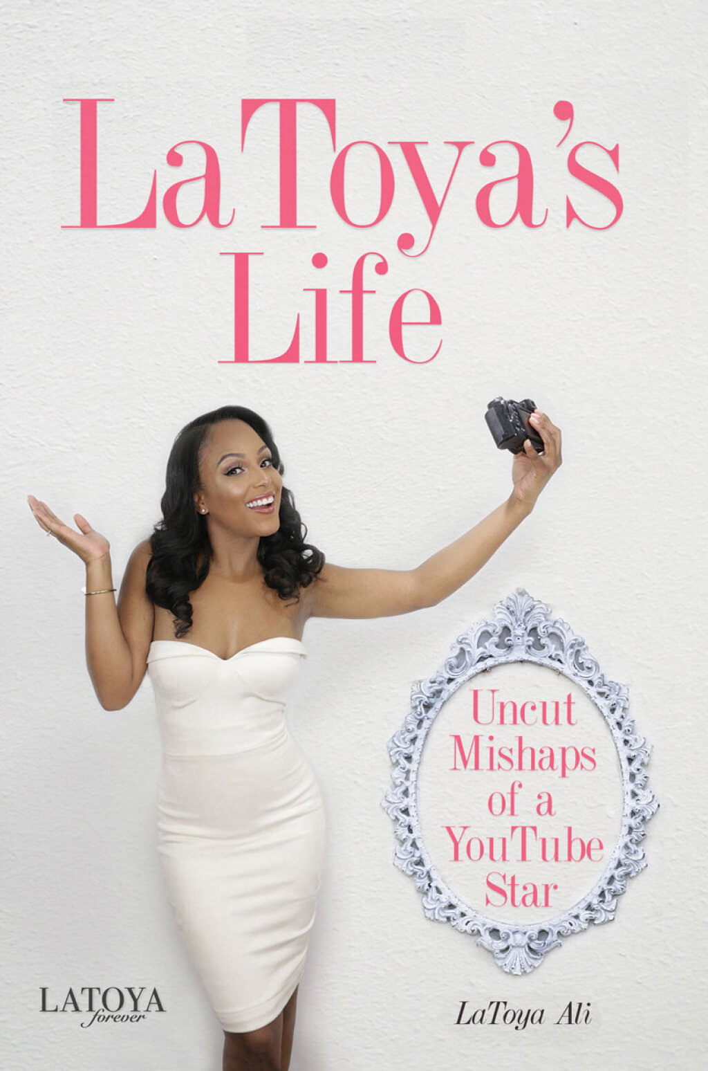 LaToya’s Life Uncut Mishaps of a YouTube Star