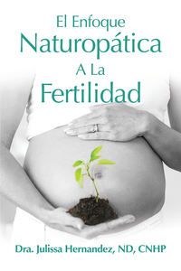 表紙画像: El Enfoque Naturopática A La Fertilidad 9781633536395