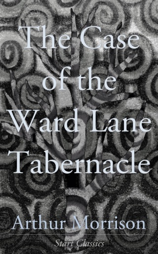 Cover image: The Case of the Ward Lane Tabernacle 9781409941811.0